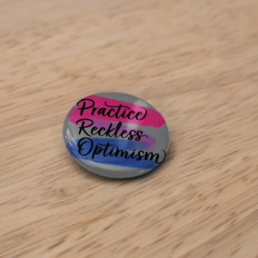 Practice Reckless Optimism