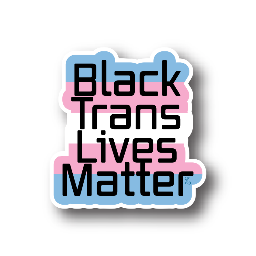 Black Trans Lives Matter