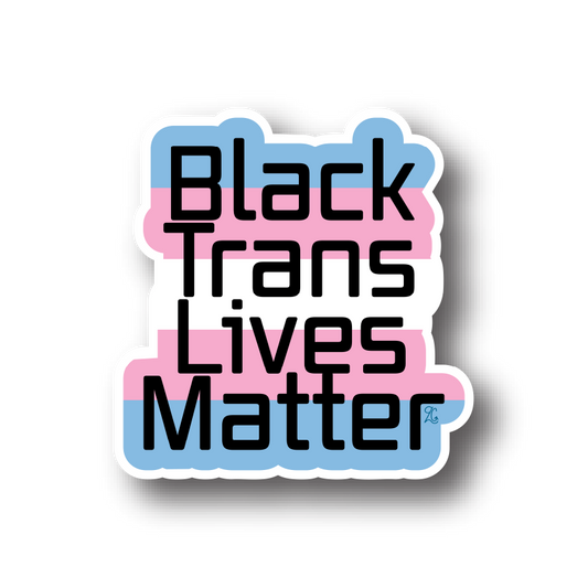 Black Trans Lives Matter