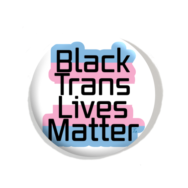 Black Trans Lives Matter