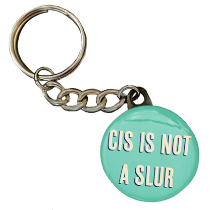 Cis Is Not A Slur