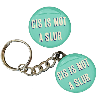 Cis Is Not A Slur