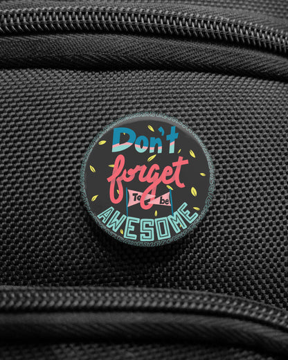 DFTBA | Don't Forget To Be Awesome