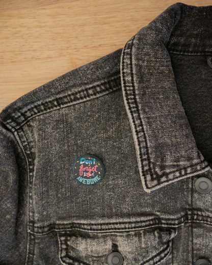 DFTBA | Don't Forget To Be Awesome