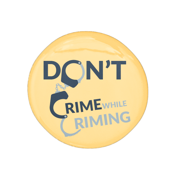 Don't Crime While Criming
