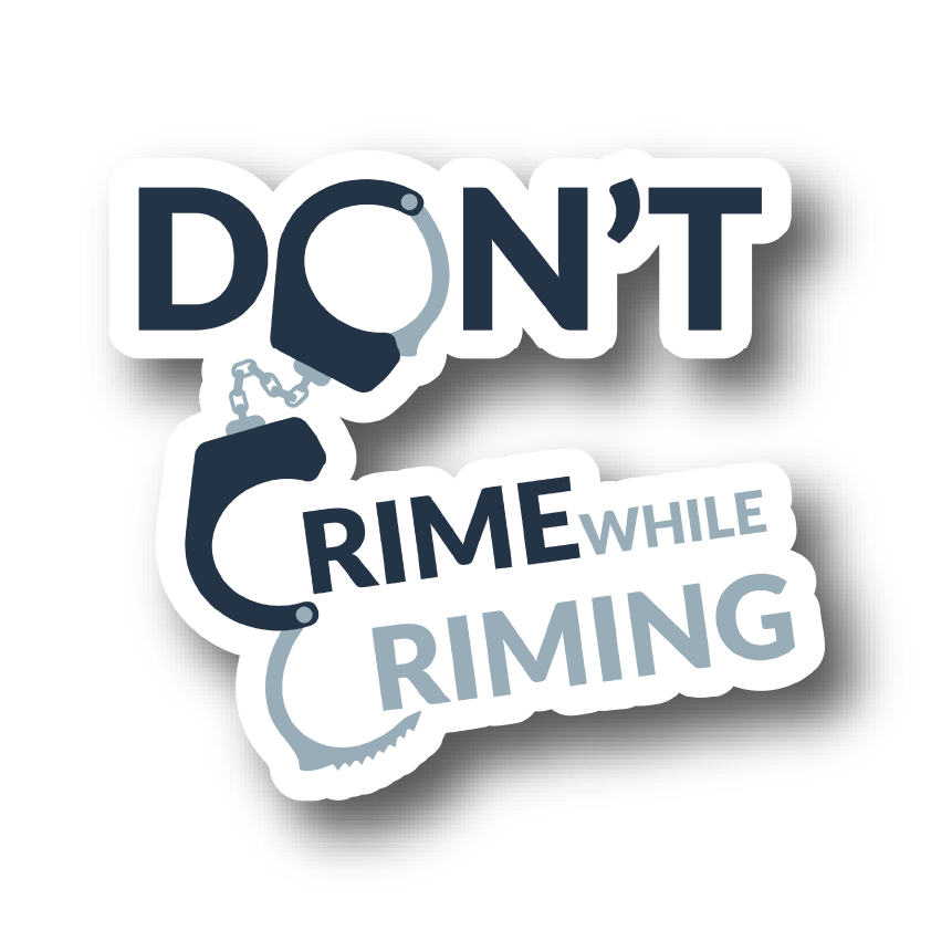 Don't Crime While Criming