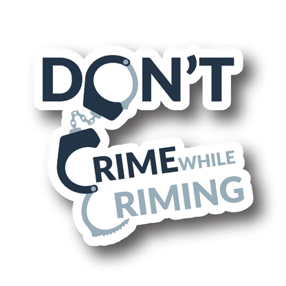 Don't Crime While Criming