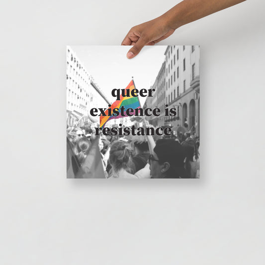 Queer Existence is Resistance Poster