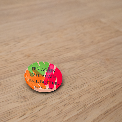 Try Again. Fail Again. Fail Better.