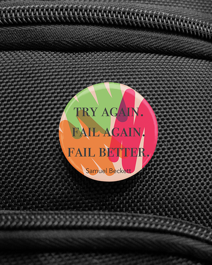 Try Again. Fail Again. Fail Better.