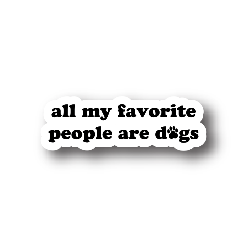 All My Favorite People Are Dogs
