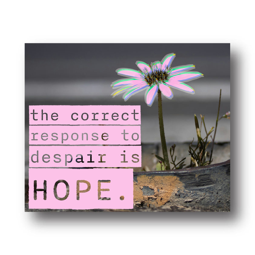 The correct response to despair