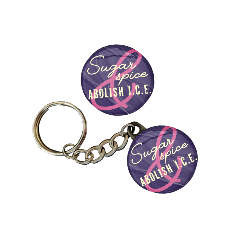 Sugar, spice & abolish ICE