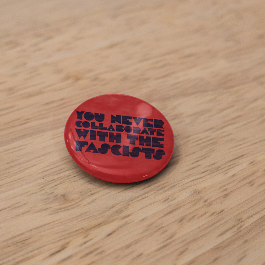 Never Collaborate with Fascists