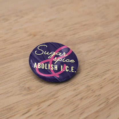 Sugar, spice & abolish ICE