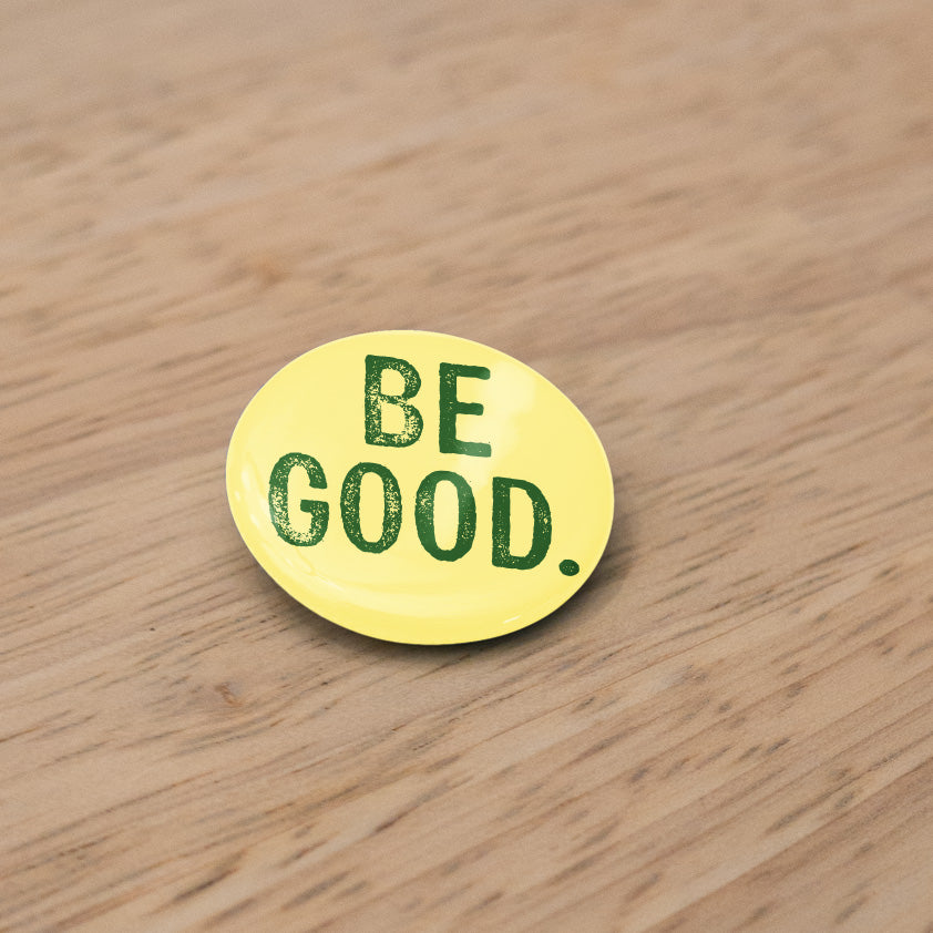 Be Good