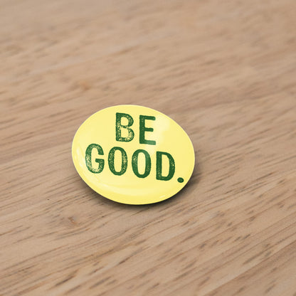 Be Good