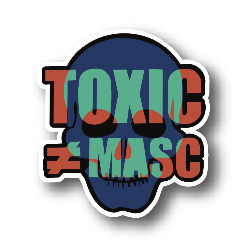 Toxic ≠ Masc