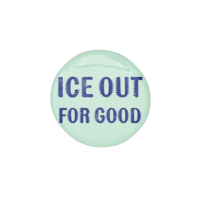 ICE out for Good
