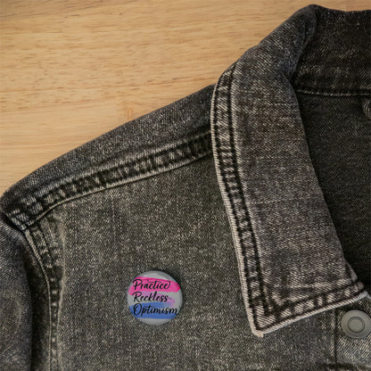 Practice Reckless Optimism