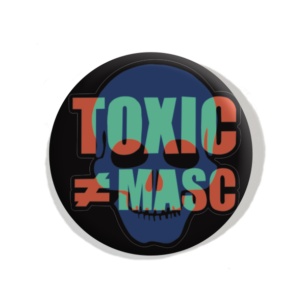 Toxic ≠ Masc