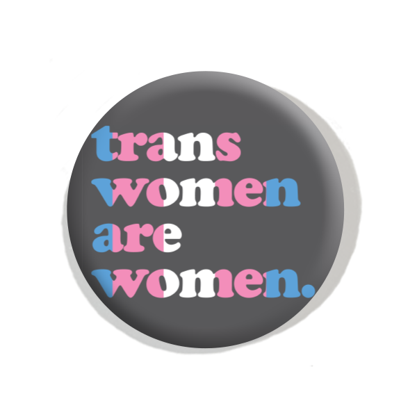 Trans Women are Women.