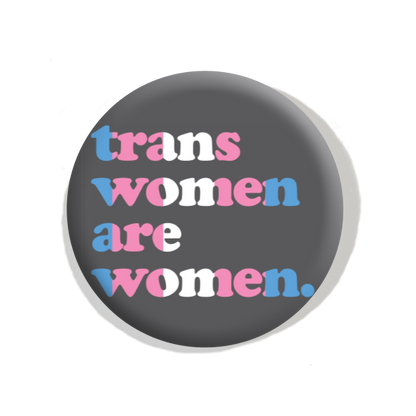 Trans Women are Women.