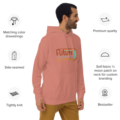 The Future is No Place to Keep Your Better Days Hoodie