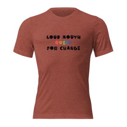 Loud Mouth Queer for Change Tee