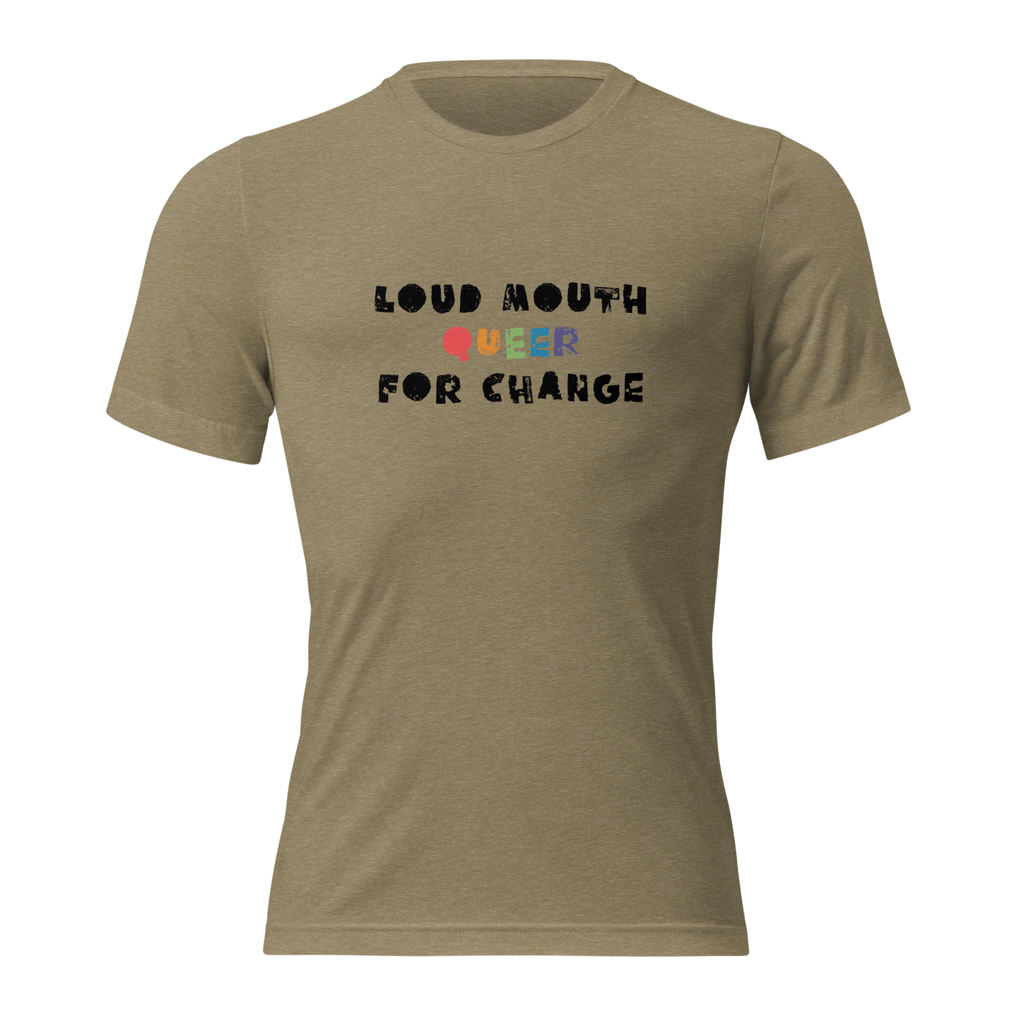 Loud Mouth Queer for Change Tee