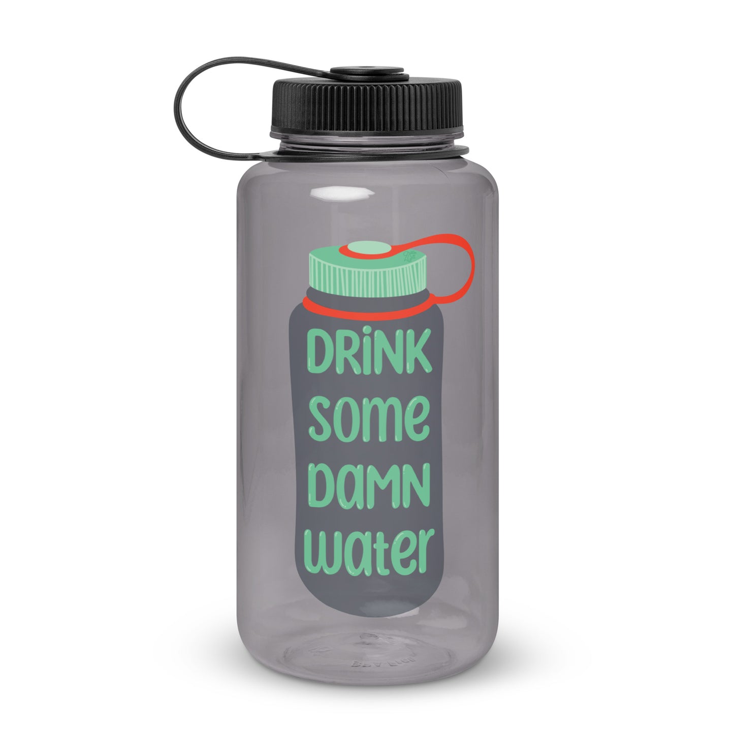 Drink some - water bottle