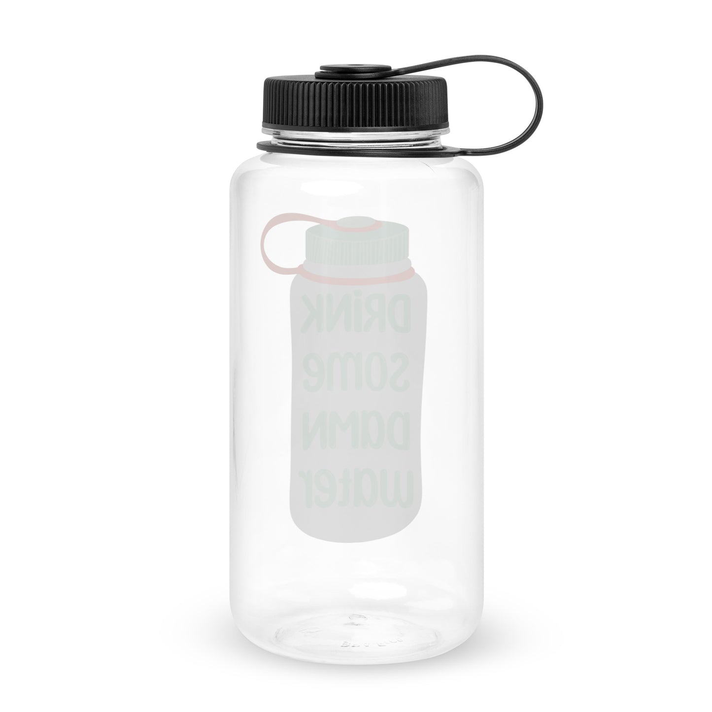 Drink some - water bottle