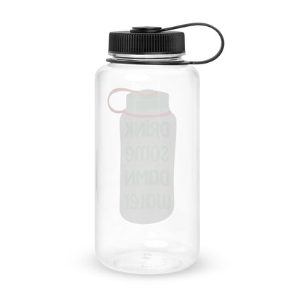 Drink some - water bottle