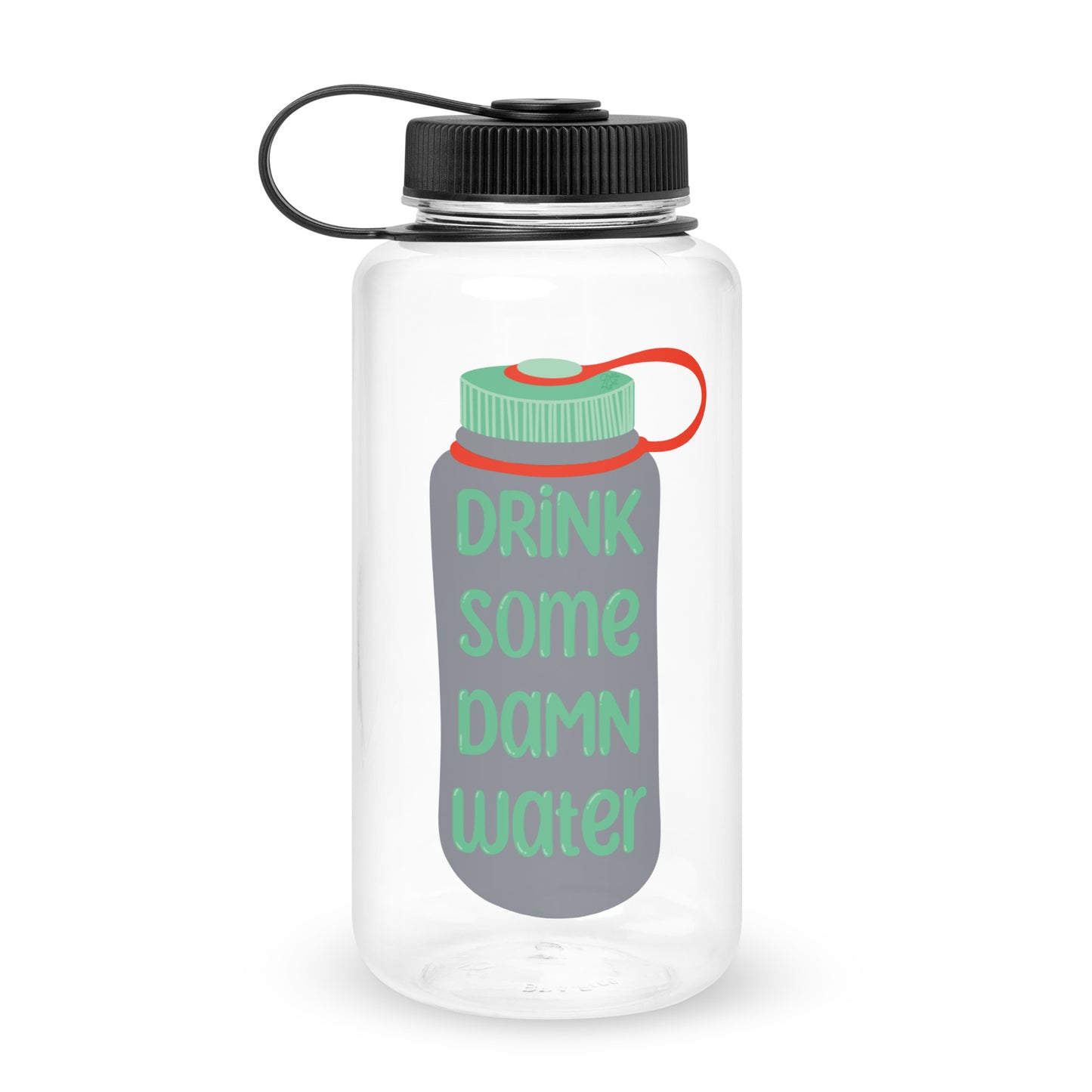 Drink some - water bottle